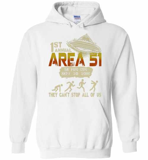 Inktee Store - 1St Annual Area 51 They Can'T Stop All Of Us Hoodies Image