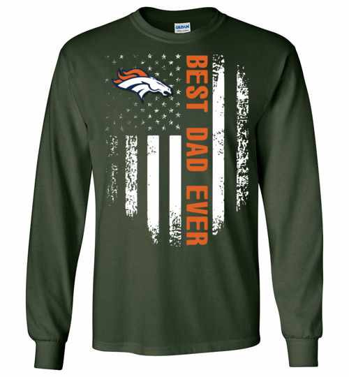Inktee Store - Denver Broncos Best Dad Ever Independence Day Flag Long Sleeve T-Shirt Image