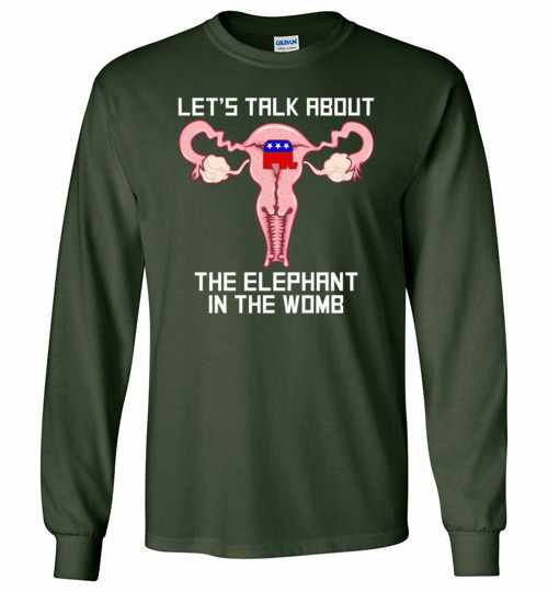 Inktee Store - Let'S Talk About The Elephant In The Womb Long Sleeve T-Shirt Image