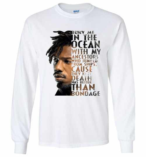 Inktee Store - Erik Killmonger Bury Me In The Ocean With My Long Sleeve T-Shirt Image