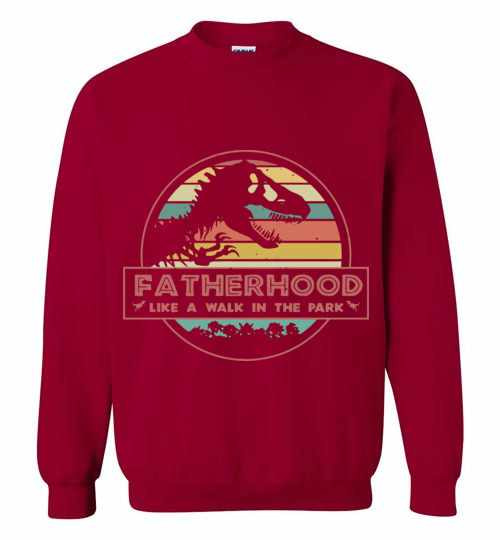 Inktee Store - Fatherhood Like A Walk In The Park Dinosaur Sweatshirt Image