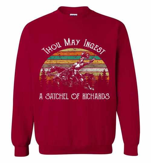 Inktee Store - Thou May Ingest A Satchel Of Richards(1) Sweatshirt Image