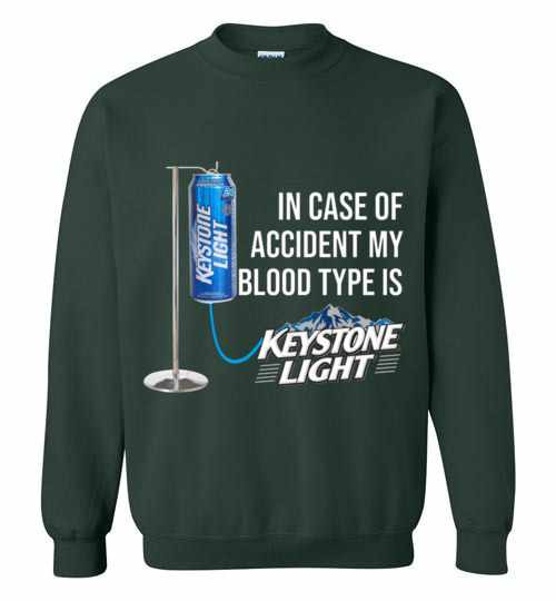 Inktee Store - In Case Of Accident My Blood Type Is Keystone Light Sweatshirt Image