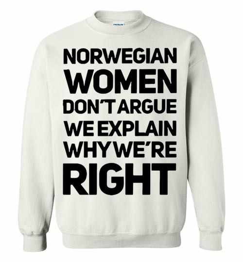 Inktee Store - Norwegian Women Don'T Argue We Explain Why We'Re Right Sweatshirt Image