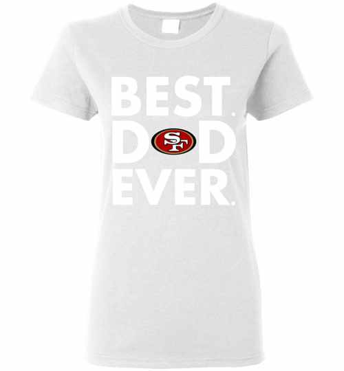 Inktee Store - Best Father'S Day San Francisco 49Ers Dad Women'S T-Shirt Image