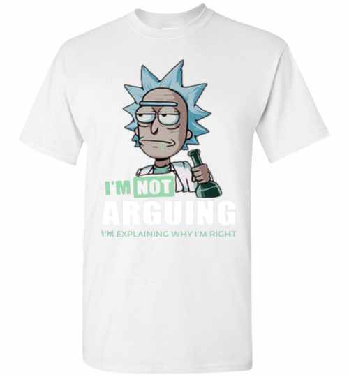 Inktee Store - Rick And Morty I'M Not Arguing I'M Explaining Why I'M Men'S T-Shirt Image