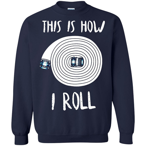 Inktee Store - This Is How I Roll - Firefighter Sweatshirt Image