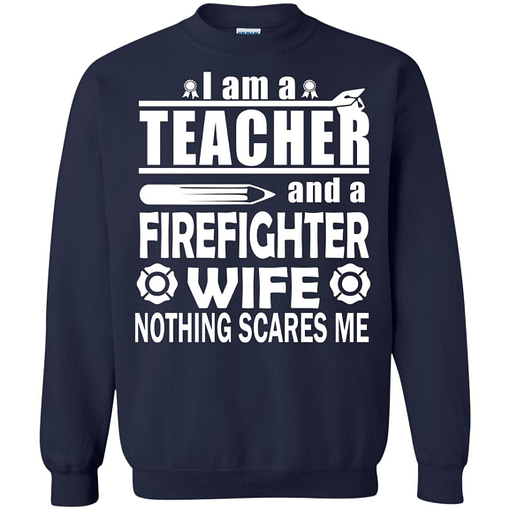Inktee Store - I Am A Teacher And A Firefighter Wife Sweatshirt Image