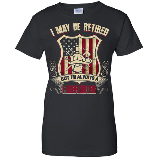Inktee Store - I May Be Retired Firefighter Women’s T-Shirt Image