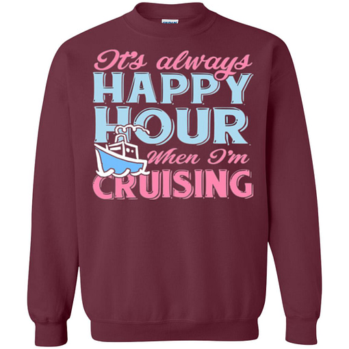 Inktee Store - Its Always Happy Hour When Im Cruising Sweatshirt Image