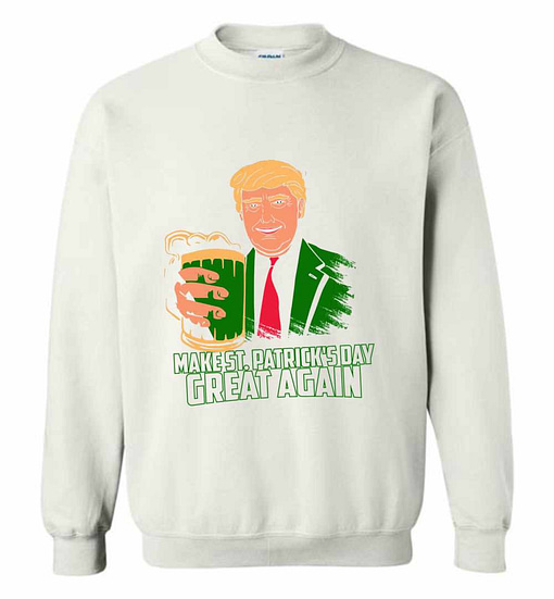 Inktee Store - Trump Make St Patrick'S Day Great Again Sweatshirt Image