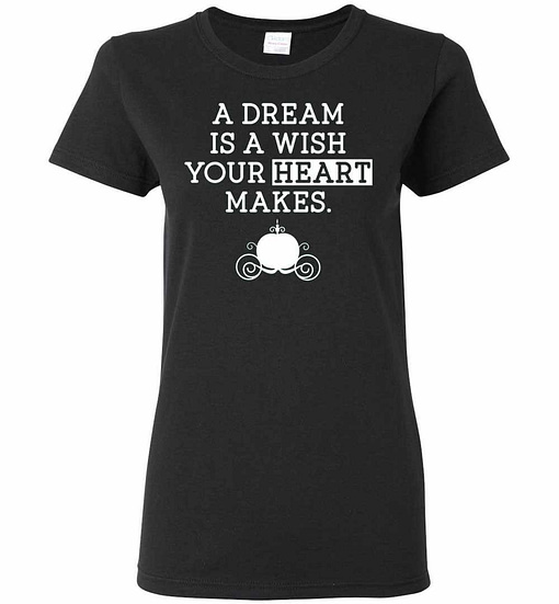 Inktee Store - Disney Cinderella Dream Quote Carriage Graphic Women'S T-Shirt Image