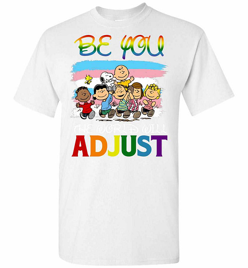 Inktee Store - Peanuts Be You The World Will Adjust Transgender Men'S T-Shirt Image