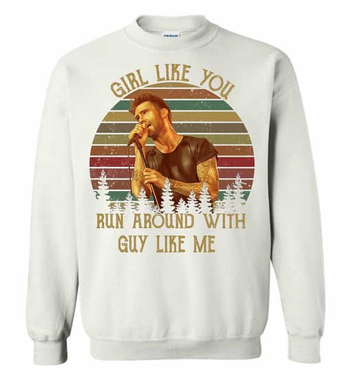 Inktee Store - Girl Like You Run Around With Guy Like Me Sweatshirt Image