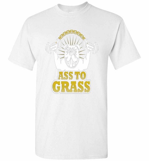 Inktee Store - Ass To Grass Funny Bulldog Gym Workouts Men'S T-Shirt Image