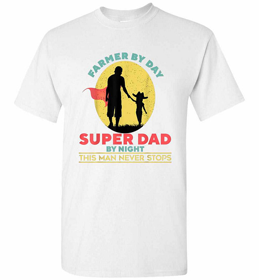 Inktee Store - Farmer Farmer By Day Super Dad By Night Men'S T-Shirt Image