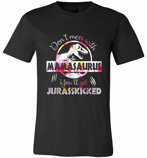 Inktee Store - Don'T Mess With Mamasaurus Mix Flower Mother'S Day Premium T-Shirt Image