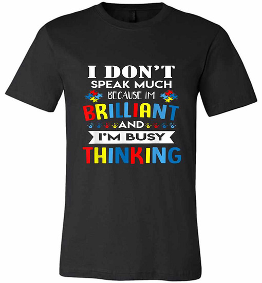 Inktee Store - I Dont Speak Much Brilliant Autism Premium T-Shirt Image