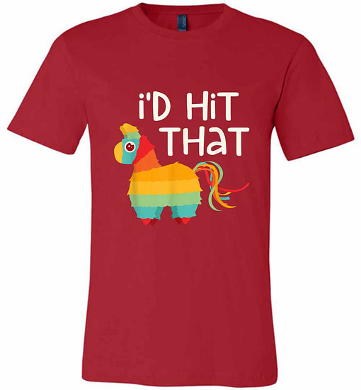 Inktee Store - I'D Hit That Pinata Cinco De Mayo Party Premium T-Shirt Image