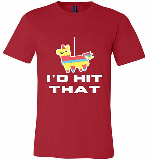 Inktee Store - I'D Hit That Pinata Cinco De Mayo Pinata Premium T-Shirt Image