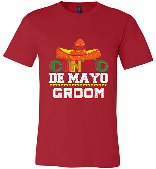 Inktee Store - Cinco De Mayo Groom Funny Gift Marriage Premium T-Shirt Image