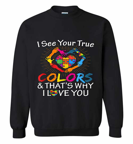 Inktee Store - Autism Awareness I See Your True Color Heart Sweatshirt Image