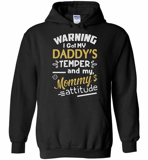 Inktee Store - Warning I Got My Daddy'S Temper And My Mommy'S Attitude Hoodies Image