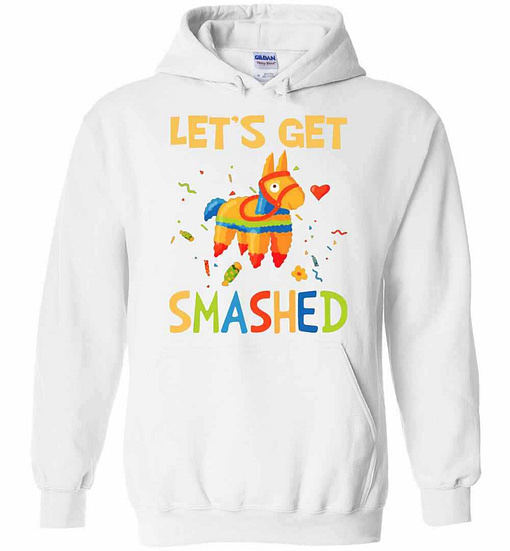Inktee Store - Funny Cinco De Mayo Let'S Get Smashed Gift Hoodies Image
