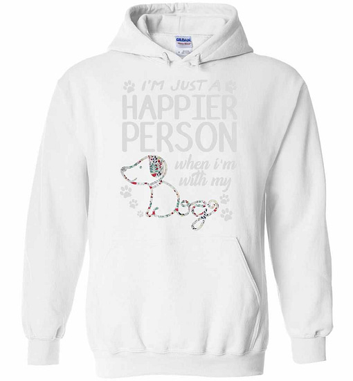 Inktee Store - Paw Dog I'M Just A Happier Person When I'M With My Dog Hoodies Image