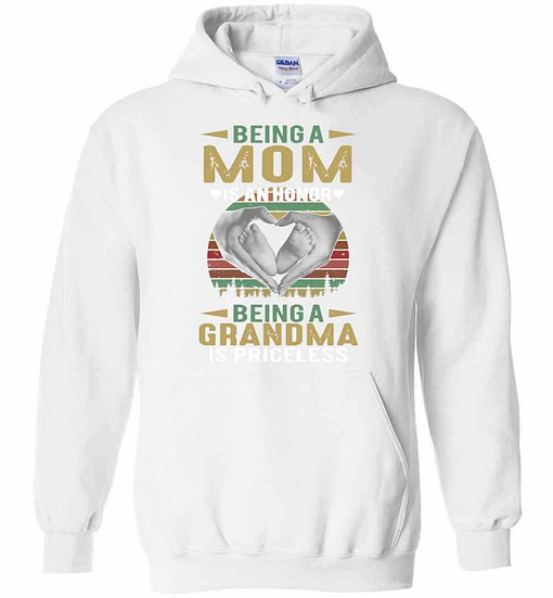 Inktee Store - Being A Mom Is An Honor Being A Grandma Is Priceless Hoodies Image