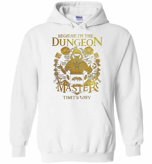 Inktee Store - Because I'M The Dungeon Master That'S Why Hoodies Image