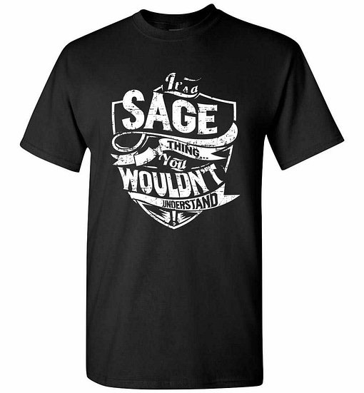 Inktee Store - It'S A Sage Thing You Wouldn'T Understand Men'S T-Shirt Image