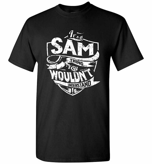 Inktee Store - It'S A Sam Thing You Wouldn'T Understand Men'S T-Shirt Image
