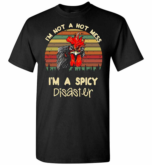 Inktee Store - Rooster I'M Not A Hot Mess I'M A Spicy Disaster Men'S T-Shirt Image