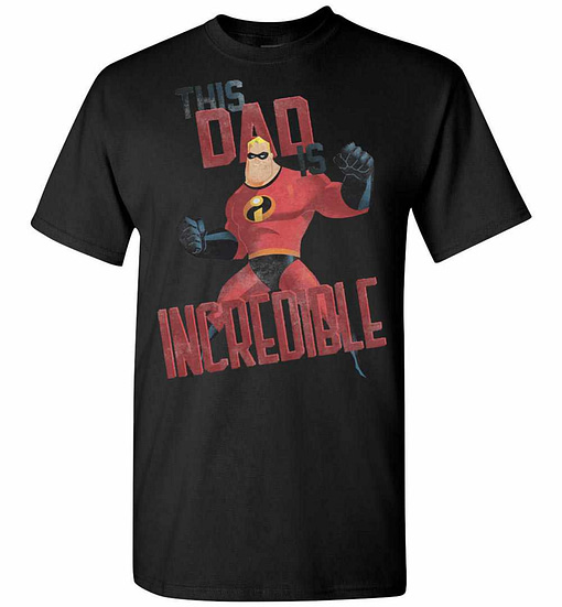 Inktee Store - This Dad Is Incredible Men'S T-Shirt Image