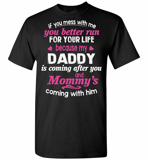 Inktee Store - You Better Run For Life Because My Daddy Is Comming You Men'S T-Shirt Image