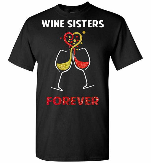 Inktee Store - Wine Sisters Forever Men'S T-Shirt Image