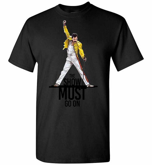 Inktee Store - Freddie Mercury The Show Must Go On Men'S T-Shirt Image