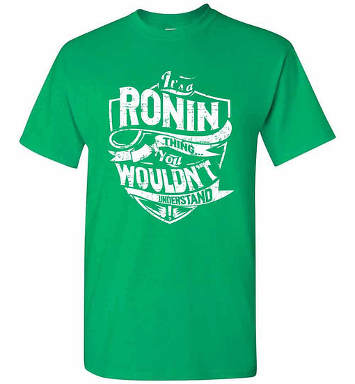 Inktee Store - It'S A Ronin Thing You Wouldn'T Understand Men'S T-Shirt Image