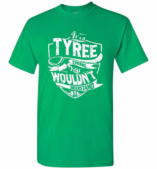 Inktee Store - It'S A Tyree Thing You Wouldn'T Understand Men'S T-Shirt Image