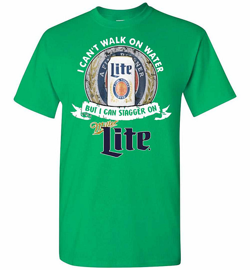Inktee Store - I Can'T Walk On Water But I Can Stagger On Miller Lite Men'S T-Shirt Image