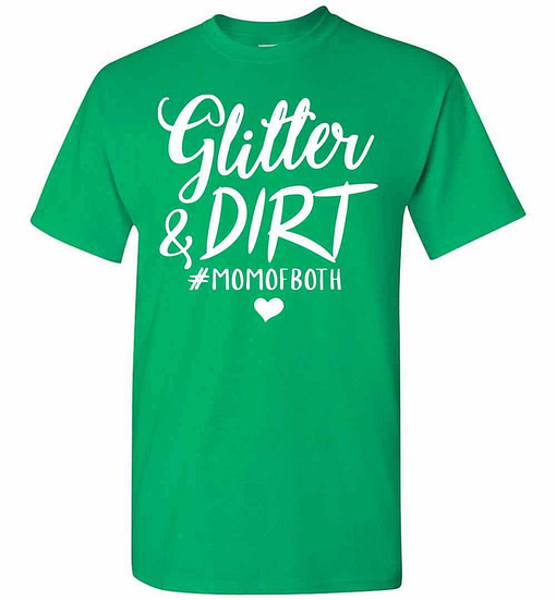 Inktee Store - Glitter &Amp; Dirt Momboth Funny Gift Men'S T-Shirt Image