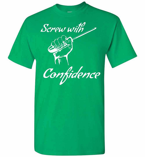 Inktee Store - Screw With Confidence Men'S T-Shirt Image