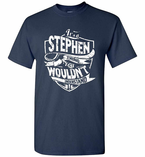 Inktee Store - It'S A Stephen Thing You Wouldn'T Understand Men'S T-Shirt Image