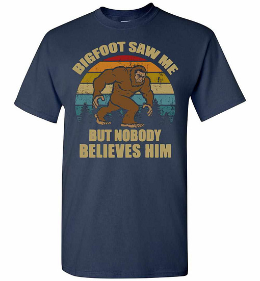 Inktee Store - Bigfoot Saw Me But Nobody Believes Him Sasquatch Vintage Men'S T-Shirt Image