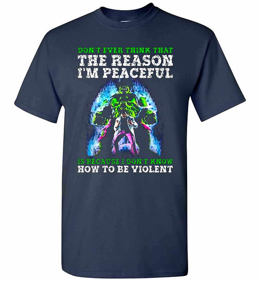 Inktee Store - Don'T Ever Think That The Reason I'M Peacefu Men'S T-Shirt Image