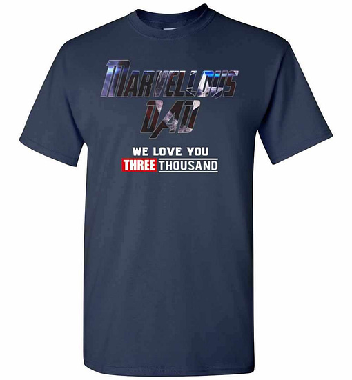 Inktee Store - Marvellous Dad We Love You 3000 Men'S T-Shirt Image