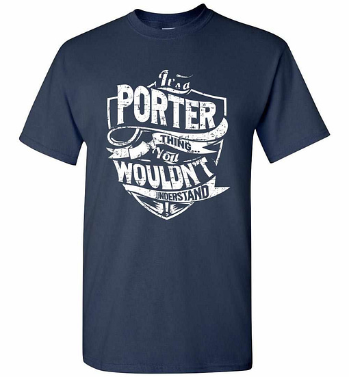 Inktee Store - It'S A Porter Thing You Wouldn'T Understand Men'S T-Shirt Image