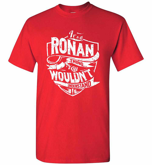 Inktee Store - It'S A Ronan Thing You Wouldn'T Understand Men'S T-Shirt Image