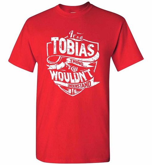 Inktee Store - It'S A Tobias Thing You Wouldn'T Understand Men'S T-Shirt Image
